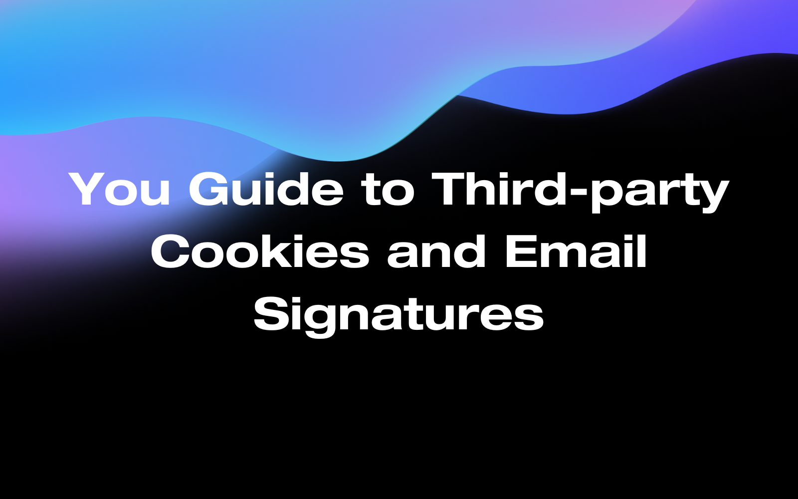 Navigating the World of Third-Party Cookies and Email Signatures ...